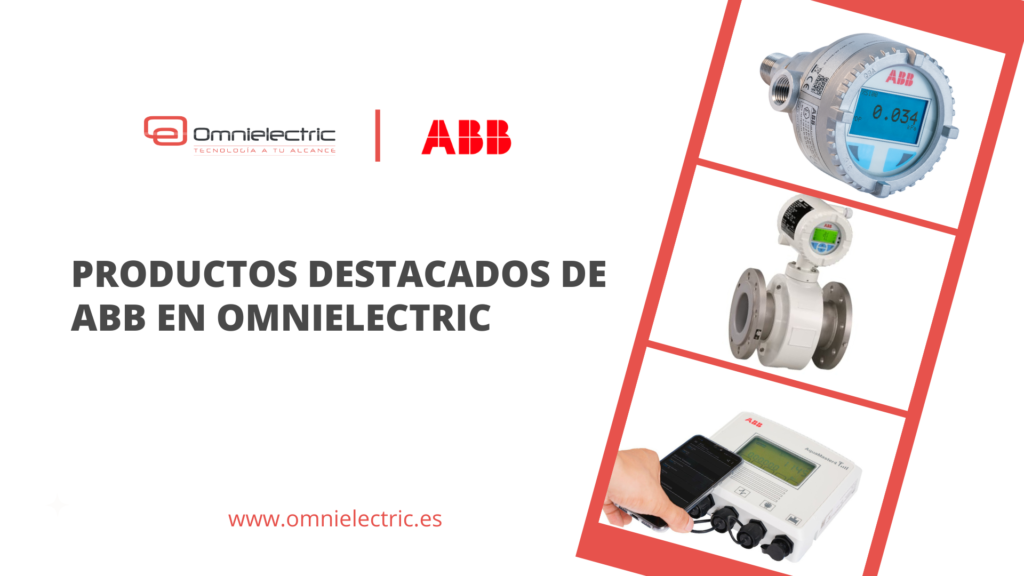En Omnielectric podrás encontrar, productos destacados de ABB como Transmisor de Presión Manométrica PGS100, Electromagnetic Flowmeter AquaMaster FEW400, Electromagnetic Flowmeter ProcessMaster FEP630